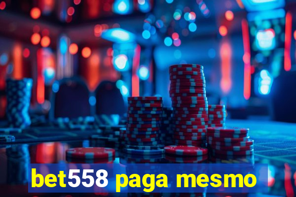 bet558 paga mesmo